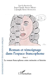 Roman et témoignage dans l'espace francophone