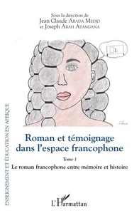 Roman et témoignage dans l'espace francophone