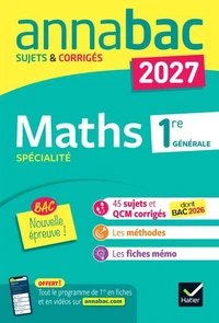 Annales du bac 2027 - Annabac Maths 1re générale spécialité - Nouvelle épreuve