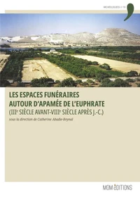 Les espaces funéraires autour d'Apamée de l'Euphrate (IIIe siècle avant - VIIIe après J.-C.)