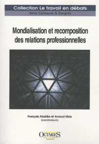 Mondialisation et recomposition des relations professionnelles