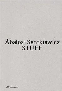 Abalos+Sentkiewicz Stuff