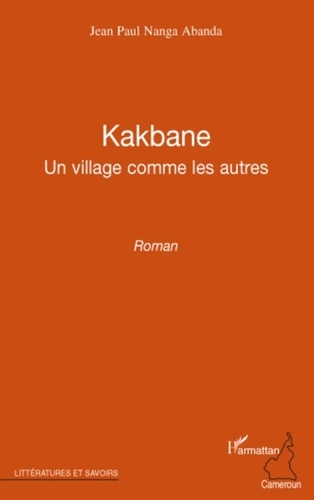 Abanda jean-paul Nanga - Kakbane - Un village comme les autres.