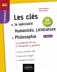 Les clés de la spécialité humanités, littérature et philosophie en 66 fiches Tle