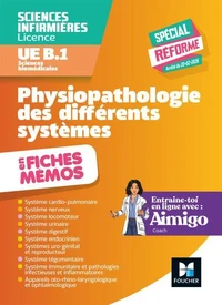 L'UE B1 en fiches mémos - Sciences biomédicales - Physiopathologie des différents systèmes - DEI