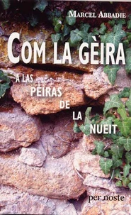 Com la gèira a las pèiras de la nuet