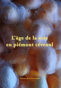 L’âge de la soie en piémont cévenol