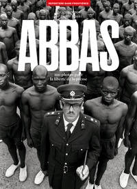  Abbas - Abbas - 100 photos pour la liberté de la presse.