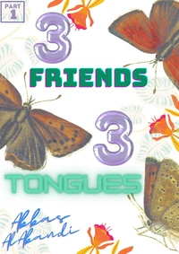 Three Friends, Three Tongues