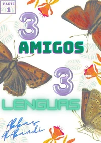 Tres Amigos, Tres Lenguas
