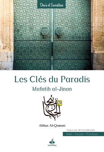 Abbas Al-Qommi - Les clés du paradis - Mafatih al-jinan.