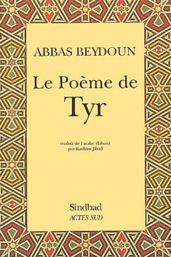 Abbas Beydoun - Le Poeme De Tyr.