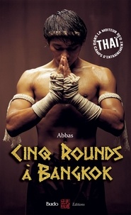  Abbas - Cinq rounds à Bangkok - Dans la moiteur des camps d'entraînement thaï.