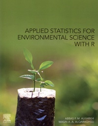 Abbas F. M. Alkarkhi et Wasin A. A. Alqaraghuli - Applied Statistics for Environmental Science with R.