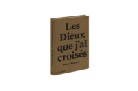 Les Dieux que j'ai croisés