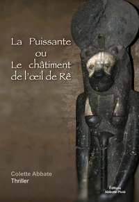 La puissante ou le châtiment de l'oeil de Rê