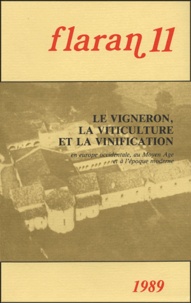  Commission d'histoire de Flara - Flaran N° 11, 1989 : Le vigneron, la viticulture et la vinification - En Europe occidentale au Moyen Age et à l'époque moderne.