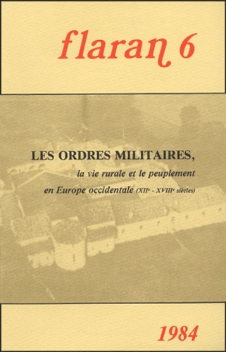 Flaran N° 6, 1984 Les ordres militaires, la vie rurale et le peuplement en Europe occidentale