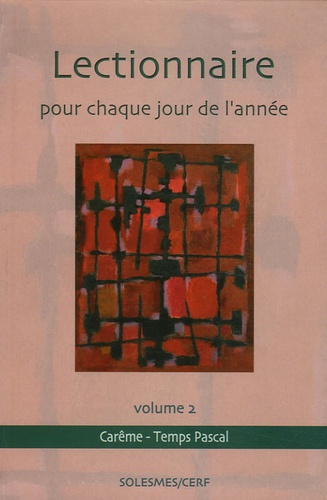  Abbaye de Solesmes - Lectionnaire pour chaque jour de l'année - Volume 2, Carême - Temps Pascal.