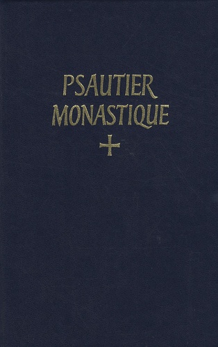  Abbaye de Solesmes - Psautier monastique latin-français - Selon la règle de saint Benoît & les autres schémas approuvés, noté en chant grégorien par les moines de Solesmes.