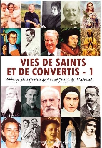 Abbaye St Joseph de Clairval - Vies de saints et de convertis - Tome 1.