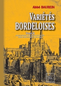  Abbé Baurein - Variétés bordeloises - Tome 2, Essai historique et critique.
