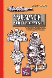  Abbé Cochet - La Normandie souterraine - Notice sur des cimetières romains et des cimetières francs explorés en Normandie.