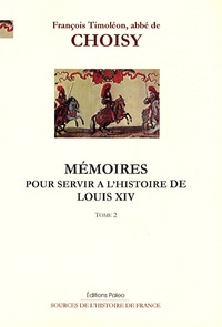  Abbe de Choisy - Mémoires pour servir à l'histoire de Louis XIV - Tome 2.