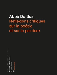  Abbé Du Bos - Réflexions critiques sur la poésie et sur la peinture.