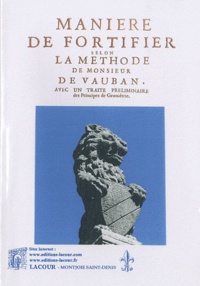  Abbé du Fay - Manière de fortifier selon la méthode de Monsieur de Vauban - Avec un traité préliminaire des principes de géométrie.