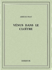  Abbé du Prat - Vénus dans le cloître.