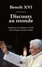 Abbé Eric Iborra et  Benoît XVI - Discours au monde - Ratisbonne l La Sapienza l LONU Paris l Prague l Londres l Berlin.