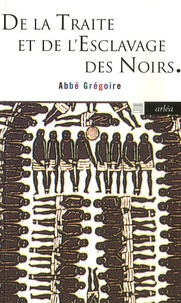  Abbé Grégoire - De la Traite et de l'Esclavage des Noirs.