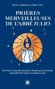 Les prières merveilleuses de l'abbé Julio
