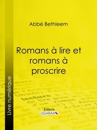 Abbé Louis Bethleem et  Ligaran - Romans à lire et romans à proscrire.