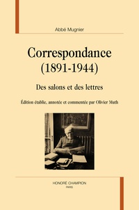 Abbe Mugnier et Olivier Muth - Correspondance (1891-1944) - Des salons et des lettres.