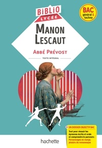  Abbé Prévost - BiblioLycée - Manon Lescaut, Abbé Prévost (BAC 1res générale et Technologiques) - BAC 2024.