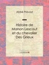  Abbé Prévost et  Ligaran - Histoire de Manon Lescaut et du chevalier des Grieux.