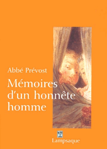  Abbé Prévost - Mémoires d'un honnête homme - Texte intégral.