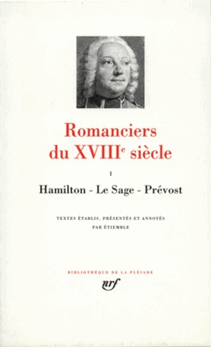 Romanciers Du Xviiieme Siecle. Hamilton, Le Sage, L'Abbe Prevost