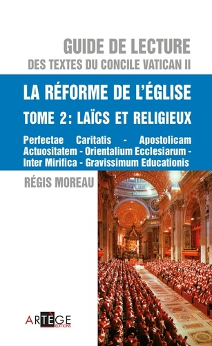 Guide de lecture des textes du concile Vatican II, la réforme de l'Eglise - Tome 2. Laïcs et religieux