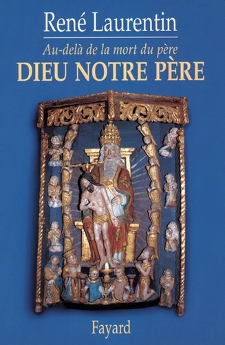 Dieu notre père. Au-delà de la mort du père