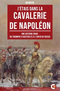 J’Étais dans la Cavalerie de Napoléon