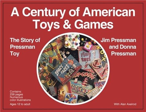  Abbeville Press - A Century of American Toys and Games - The Story of Pressman Toy.