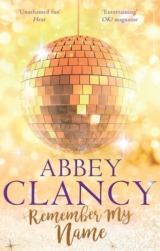 Abbey Clancy - Remember My Name - A glamorous story about chasing your dreams.