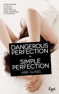 Abbi Glines - Dangerous Perfection + Simple Perfection.
