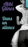 Abbi Glines - Dans un silence.