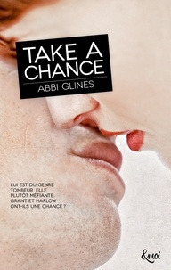 Abbi Glines - Rosemary Beach  : Take a chance.