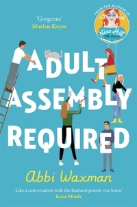 Abbi Waxman - Adult Assembly Required - The heart-warming and joyful new novel you need this winter, with the characters you LOVED from THE BOOKISH LIFE OF NINA HILL!.