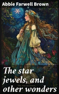 The star jewels, and other wonders